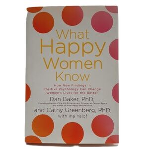 🍒4 for $20🍒 What Happy Women Know by Baker, Greenberg, Yalof HC Hardcover Book